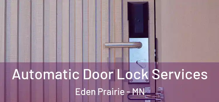 Automatic Door Lock Services Eden Prairie - MN