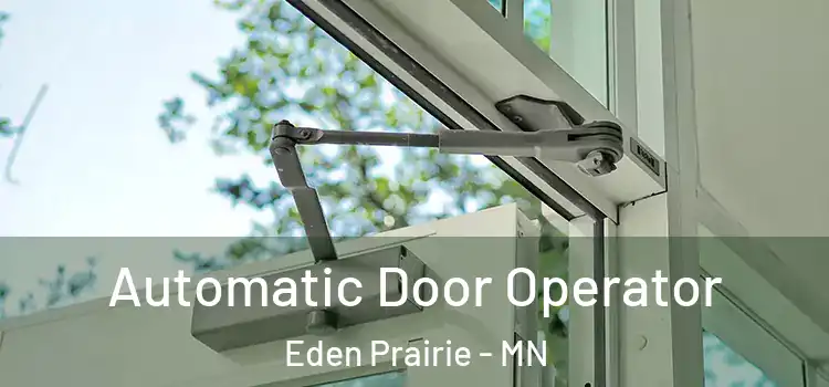 Automatic Door Operator Eden Prairie - MN