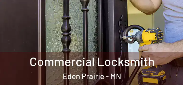Commercial Locksmith Eden Prairie - MN
