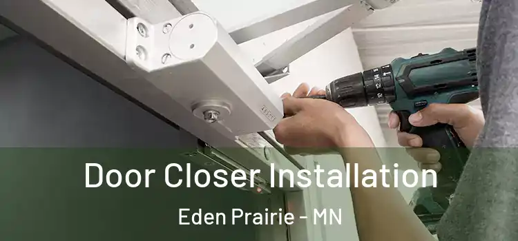 Door Closer Installation Eden Prairie - MN
