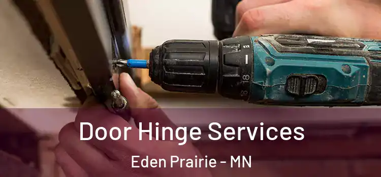 Door Hinge Services Eden Prairie - MN