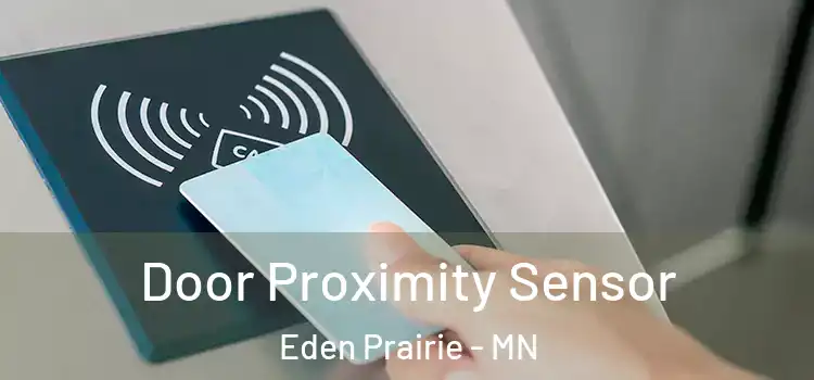 Door Proximity Sensor Eden Prairie - MN