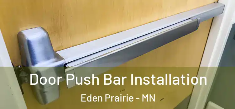 Door Push Bar Installation Eden Prairie - MN