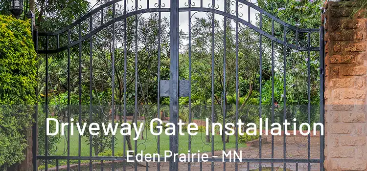 Driveway Gate Installation Eden Prairie - MN