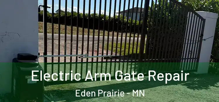 Electric Arm Gate Repair Eden Prairie - MN