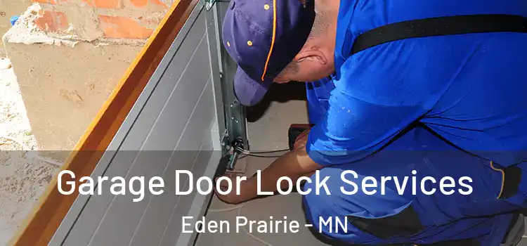 Garage Door Lock Services Eden Prairie - MN