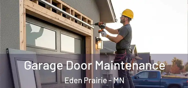 Garage Door Maintenance Eden Prairie - MN
