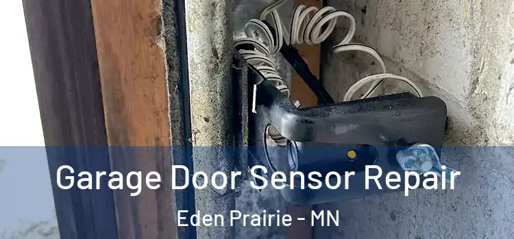 Garage Door Sensor Repair Eden Prairie - MN