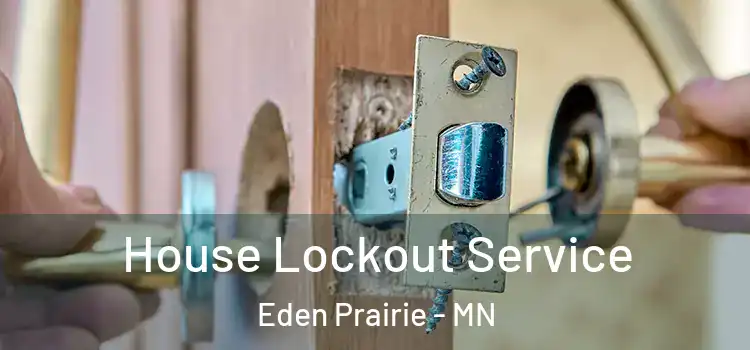 House Lockout Service Eden Prairie - MN