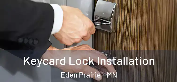 Keycard Lock Installation Eden Prairie - MN