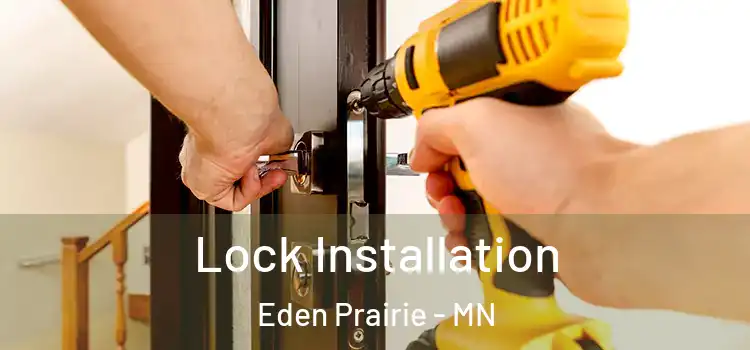 Lock Installation Eden Prairie - MN