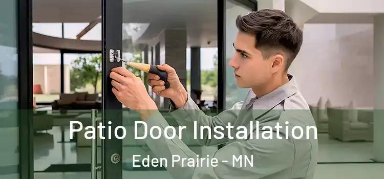 Patio Door Installation Eden Prairie - MN