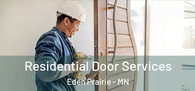 Residential Door Services Eden Prairie - MN