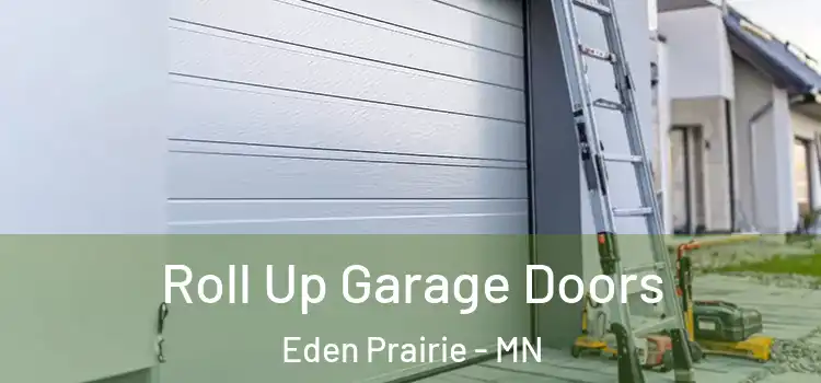  Roll Up Garage Doors Eden Prairie - MN