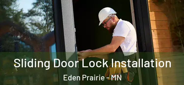 Sliding Door Lock Installation Eden Prairie - MN