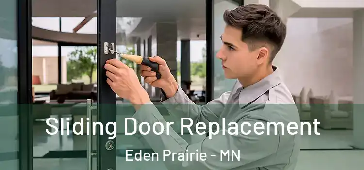 Sliding Door Replacement Eden Prairie - MN