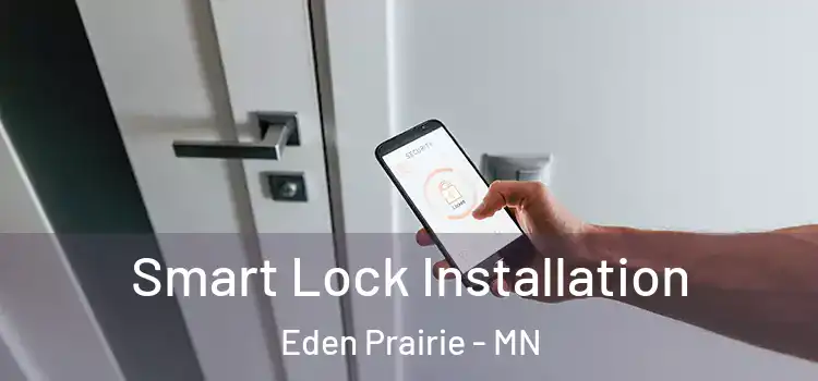 Smart Lock Installation Eden Prairie - MN